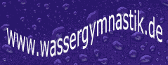 Wassergymnastik - Informationen, Literatur, Trainingszubeh&ouml;r und Veranstalter zum Fitness-Sport Wassergymnastik